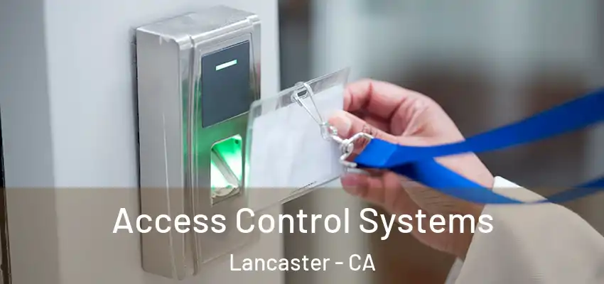  Access Control Systems Lancaster - CA