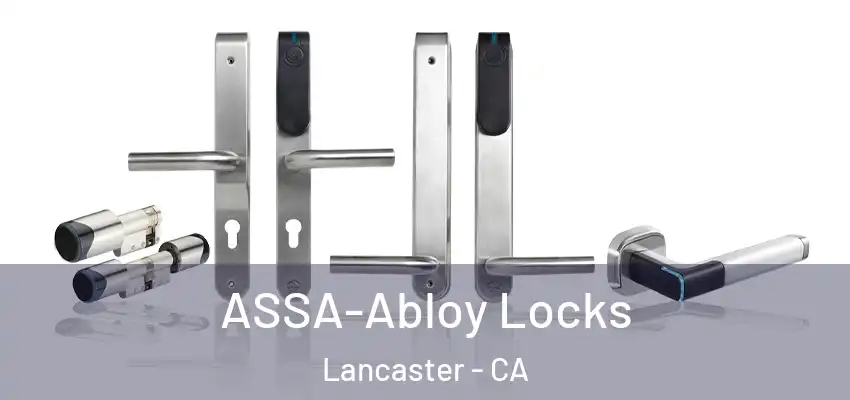 ASSA-Abloy Locks Lancaster - CA
