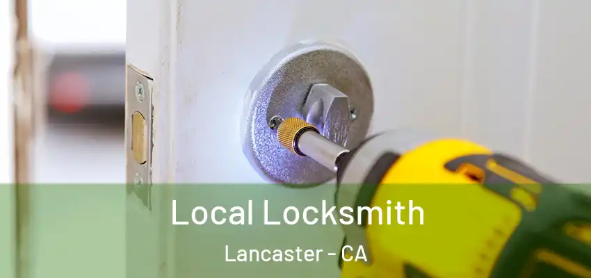  Local Locksmith Lancaster - CA