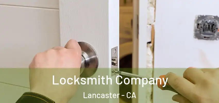 Locksmith Company Lancaster - CA